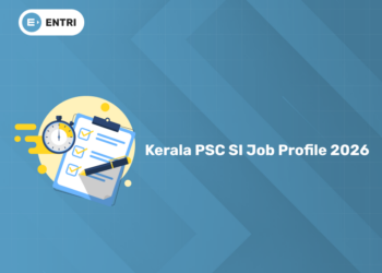 Kerala PSC SI 2026 Job profile - Roles, Responsibilities, Salary