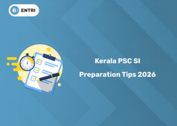Kerala PSC SI Exam Preparation 2026 Tips & Tricks, Strategy
