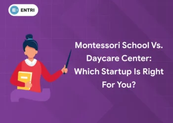 Montessori School vs. Daycare Center: Which Startup is Right for You?