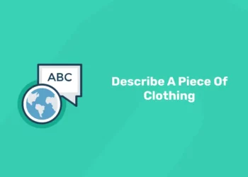 Describe A Piece Of Clothing