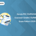 Kerala PSC Draftsman/Overseer Grade 2 Syllabus & Exam Pattern 2025