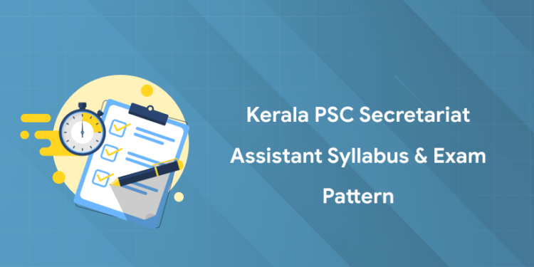 Kerala PSC Secretariat Assistant Syllabus & Exam Pattern 2025: PDF