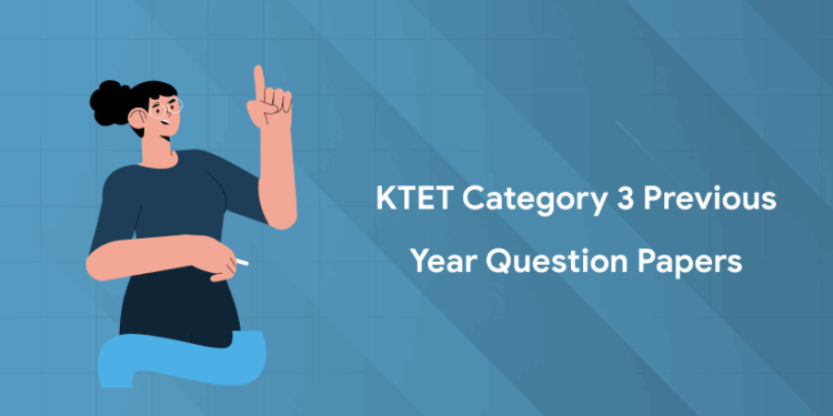 KTET 2025: Kerala TET Category 3 Previous Question Paper PDF