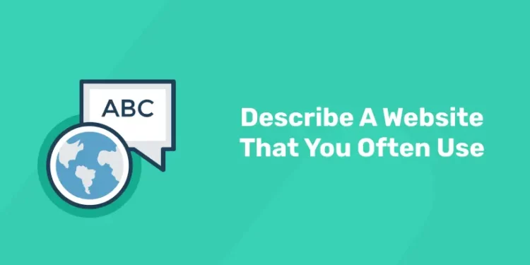 Describe A Website That You Often Use