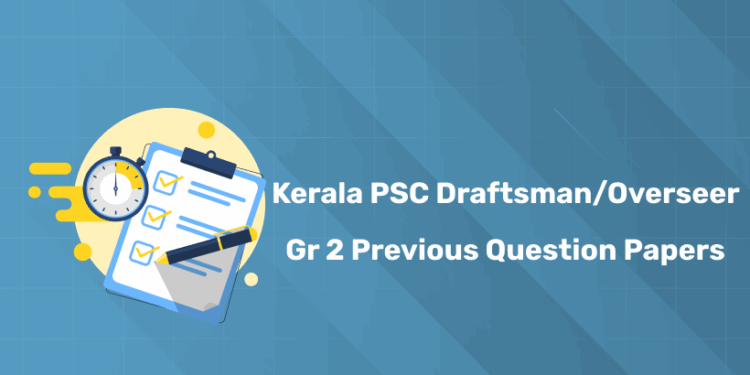 Kerala PSC Draftsman/Overseer Grade 2 Previous Question Papers 2026 - Free PDF