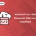 Walmart Front-end Developer Interview Questions