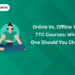 Online or Offline Yoga TTC