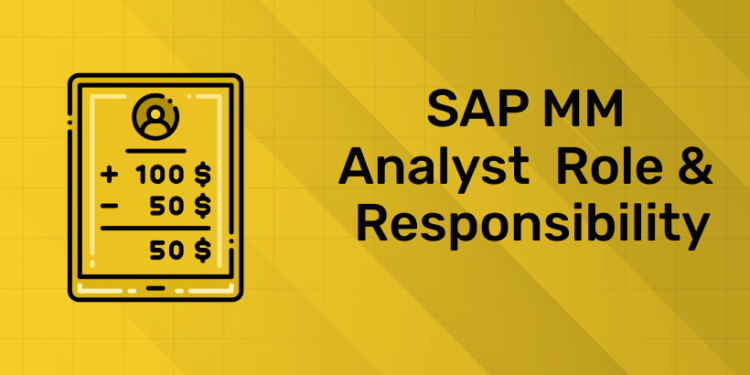 SAP MM Analyst Role & Responsibility