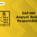 SAP MM Analyst Role & Responsibility