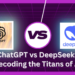 ChatGPT vs DeepSeek: Decoding the Titans of AI