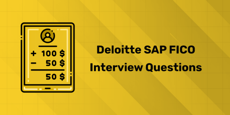 Deloitte SAP FICO Interview Questions