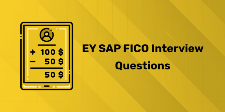EY SAP FICO Interview Questions