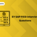 EY SAP FICO Interview Questions