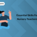 Essential Skills for Nursery Teachers