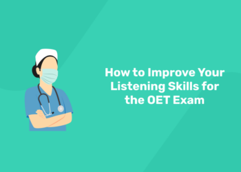 How to Improve Your Listening Skills for the OET Exam