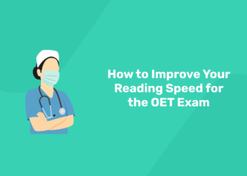How to Improve Your Reading Speed for the OET Exam