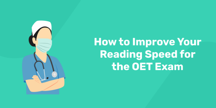 How to Improve Your Reading Speed for the OET Exam