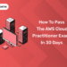 How to Pass the AWS Cloud Practitioner Exam in 30 Days