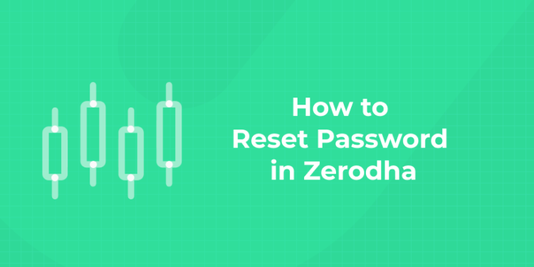 How to Reset Password in Zerodha