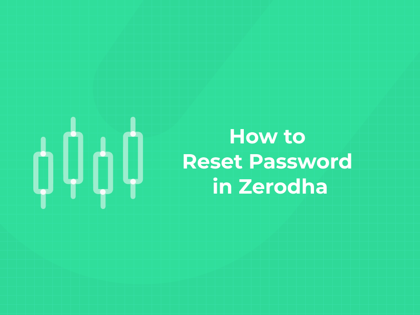 How to Reset Password in Zerodha - Entri Blog
