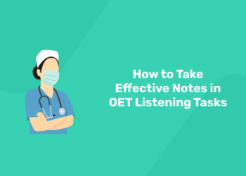 How to Take Effective Notes in OET Listening Tasks