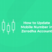How to Update Mobile Number in Zerodha Account