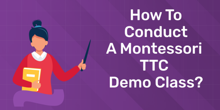 How to conduct a Montessori TTC demo class