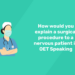 How would you explain a surgical procedure to a nervous patient in OET Speaking