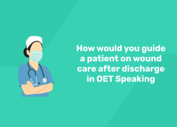 How would you guide a patient on wound care after discharge in OET Speaking