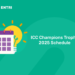 ICC Champions Trophy 2025 Schedule