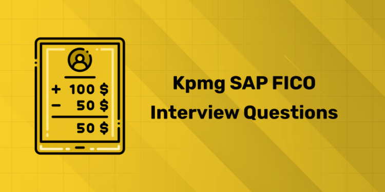 Kpmg SAP FICO Interview Questions