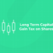 Long Term Capital Gain Tax on Shares