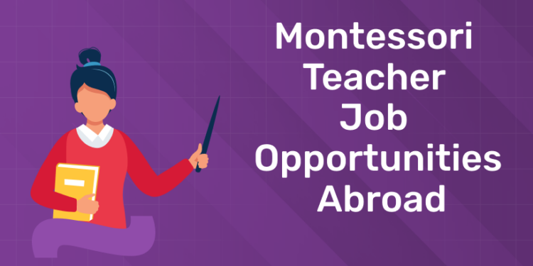 Montessori Teacher Job Opportunities Abroad