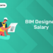 BIM Designer Salary