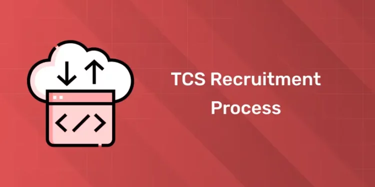 TCS Recruitment Process