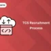 TCS Recruitment Process