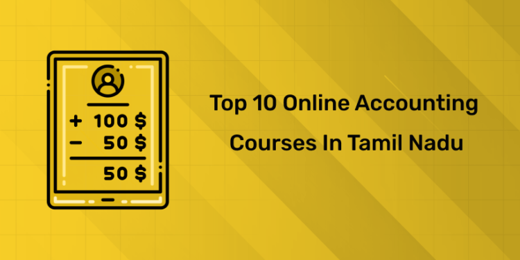 Top 10 Online Accounting Courses in Tamil Nadu