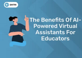 The Benefits Of AI-Powered Virtual Assistants For Educators