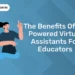 The Benefits Of AI-Powered Virtual Assistants For Educators