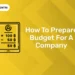 How To Prepare Budget For A Company