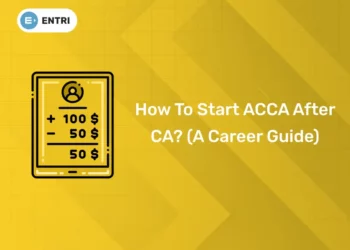 How To Start ACCA After CA? (A Career Guide)