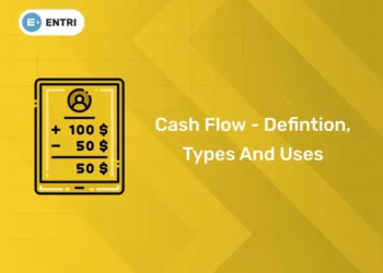Cash Flow – Defintion, Types And Uses