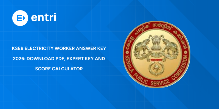 Kerala PSC KSEB Electricity Worker Answer Key 2026: Download PDF, Expert Key and Score Calculator
