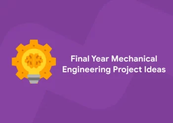 Final Year Mechanical Engineering Project Ideas