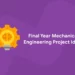 Final Year Mechanical Engineering Project Ideas