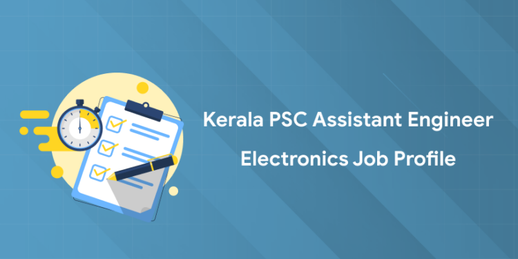Kerala PSC AE Electronics Job Profile 2025: Roles, Duties, Salary