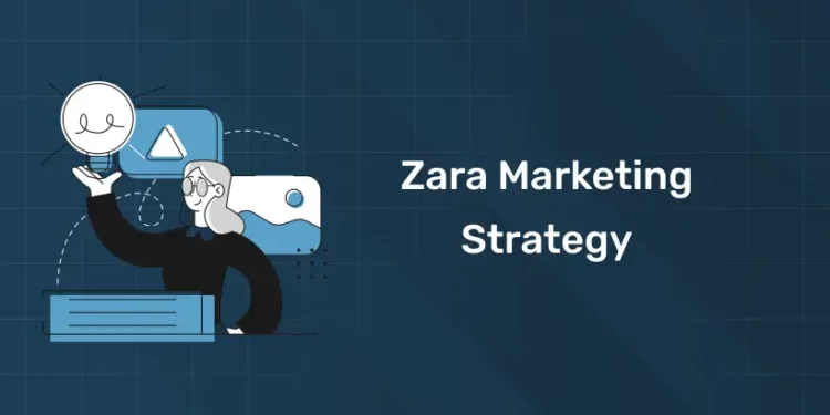 Zara Marketing Strategy