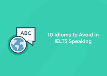 10 Idioms to Avoid in IELTS Speaking