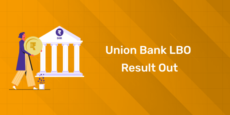 Union Bank LBO Result Out
