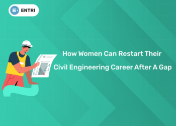 How Women Can Restart Their Civil Engineering Career After a Gap